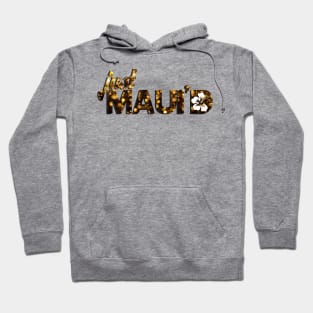 Just Mauid Hoodie